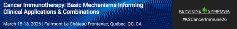 Keystone Symposia: Cancer Immunotherapy: Basic Mechanisms Informing Clinical Applications & Combinations
